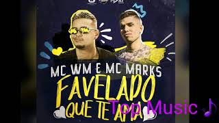 MC WM e MC Marks - Favelado Que Te Ama (Audio Oficial) 2018