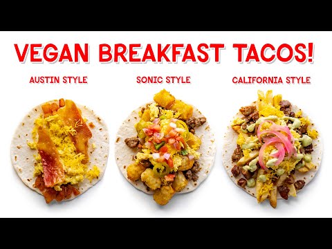 VEGAN BREAKFAST TACOS! 3 Ways!
