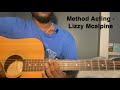 Method Acting Lizzy Mcalpine Guitar Tutorial How To Play Method Man