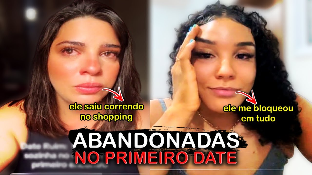 CHORARAM pois foram ABANDONADAS no meio do ENCONTRO