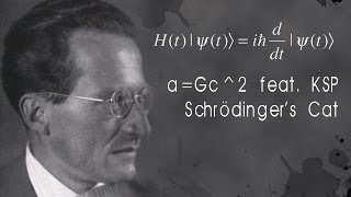 a=Gc^2 feat. KSP - Schrödinger's Cat (Official Lyric Video)