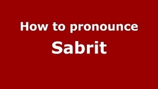 How to pronounce Sabrit