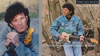 Tony Joe White Ol&#39; Mother Earth 1973 album Homemade Ice Cream