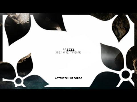 𝗣𝗥𝗘𝗠𝗜𝗘𝗥𝗘 Frezel - Beam Extreme (Original Mix)