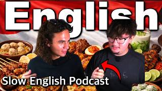 Slow English Podcast | Speak English With Us While Trying Indonesian Food
