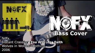 Nofx - Instant Crassic / You Will Lose Faith [Bass Cover]