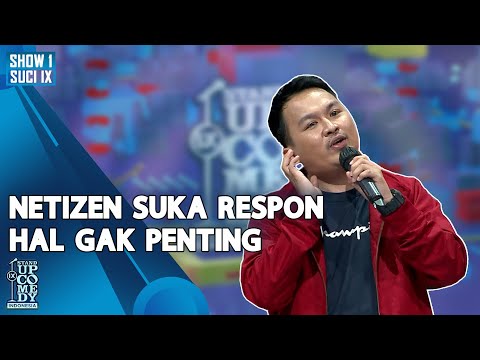 Stand Up Ate: Netizen Suka Respon Hal Gak Penting - SUCI IX SHOW 1