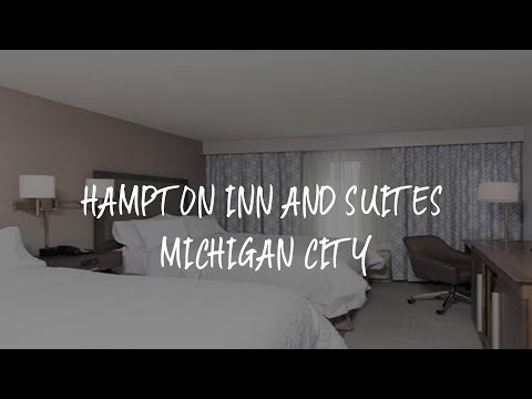 Hampton Inn and Suites Michigan City Review - Michigan City , United States of America