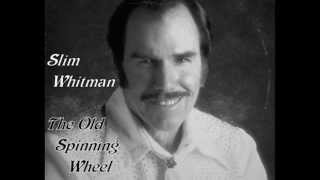 Slim Whitman - The Old Spinning Wheel (Live)