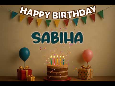 SABiHA’s Happy Birthday Song 🎈 | Custom Track by XBirthdays for Kids & Adults