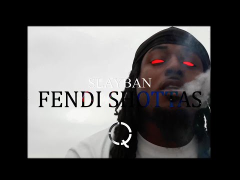 SLAYBAN - FENDI SHOTTAS ( Shot By Qasquiat )
