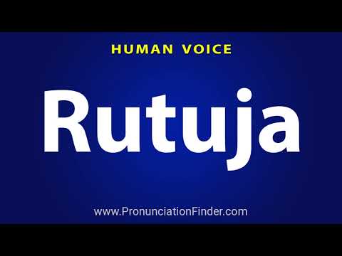 How To Pronounce Rutuja
