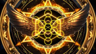 METATRON THE MOST POWERFUL ANGEL | DIVINE ABUNDANCE | ACTIVATION OF THE LIGHT BODY | MERKABAH 999 HZ