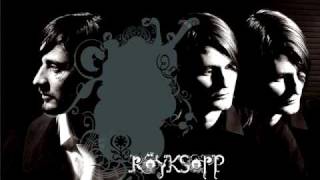 Were You Ever Wanted? by Röyksopp