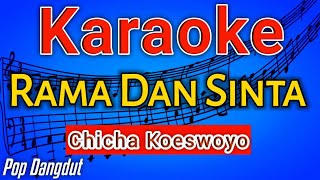 Download lagu KARAOKE RAMA DAN SINTA - CHICHA KOESWOYO mp3