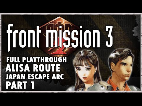 Front Mission 3 Remake - Full Playthrough [Alisa Route] [Japan Escape Arc] [Part 1/5]