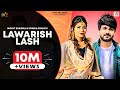 Lawarish Lash Official Video Mohit Sharma Sonika Singh New Haryanvi Songs Haryanavi 2020