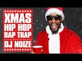 Christmas Hip Hop Music Mix Best Xmas Rap Songs Playlist DJ Noize X Mas Party Remix
