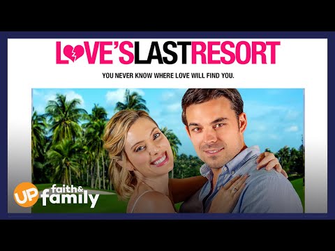 Love's Last Resort - Movie Sneak Peek