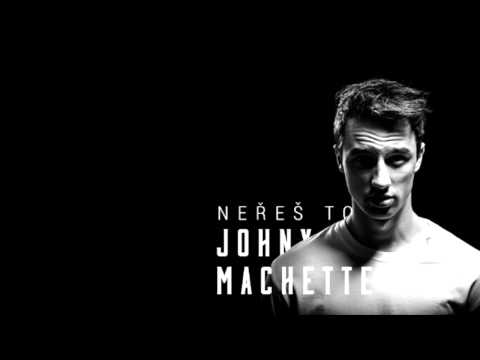 Johny Machette - Neřeš to