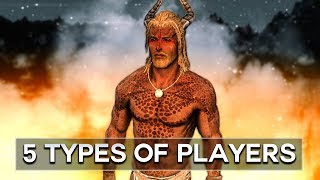 Skyrim - the 5 Types of Players