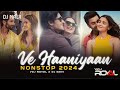 Ve Haniya Romantic Love Mashup 2024 Jukebox VDj Royal