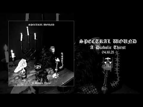 SPECTRAL WOUND - Fair Lucifer, Sad Relic