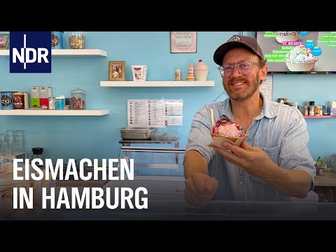 Von Franzbrötchen bis Chili: Eis in Hamburg | Die Nordreportage| NDR Doku