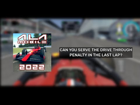 Can You Serve Drive Through Penalty in the Last Lap? - Ala Mobile GP (v4.5)