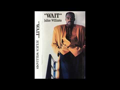 Julius Williams ~ Wait (Vocal)