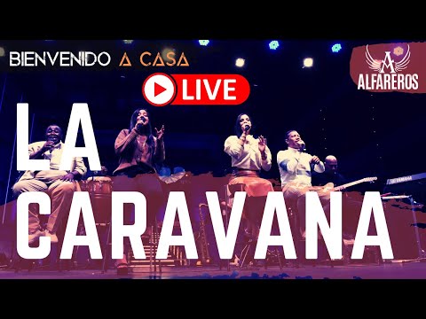 ALFAREROS -LA CARAVANA-CONCIERTO EN VIVO #lacaravana