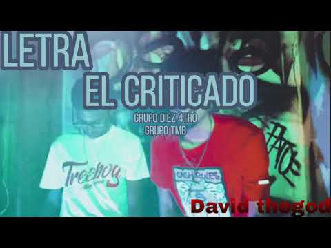 [LETRA] EL CRITICADO- GRUPO DIEZ 4TRO FT GRUPO TMB