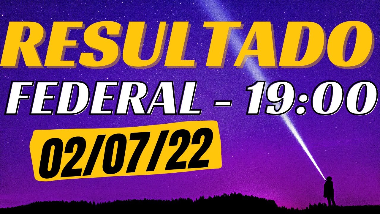 Resultado do jogo do bicho ao vivo - FEDERAL - Look - 19:00 02-07-22