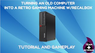 Tutorial: Turning an Old PC into a Retro Gaming Powerhouse with Recalbox