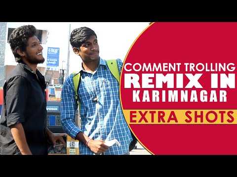 Comment Trolling REMIX in Karimnagar EXTRA SHOTS | AlmostFun Video