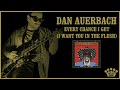 Dan Auerbach Every Chance I Get I Want You In The Flesh Official Audio