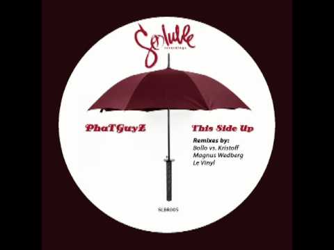 PhaTGuyZ - This Side Up (Le Vinyl Remix)