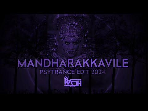 MANDARAKKAVILE | PSYTRANCE | 2024 Version | DJ Rash