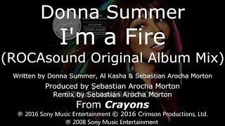 Donna Summer - I&#39;m a Fire (ROCAsound Original Album Mix) LYRICS - HQ 2008