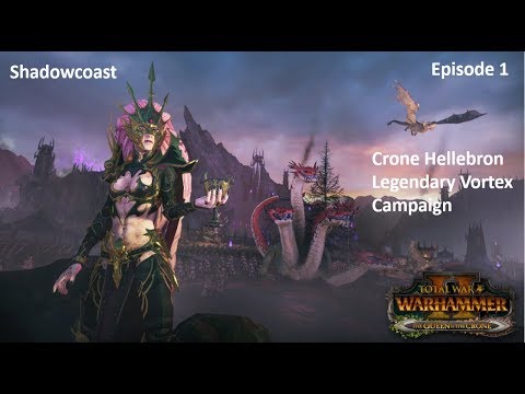 Total Warhammer II Crone Hellebron Legendary Vortex Campaign (Episode 1)