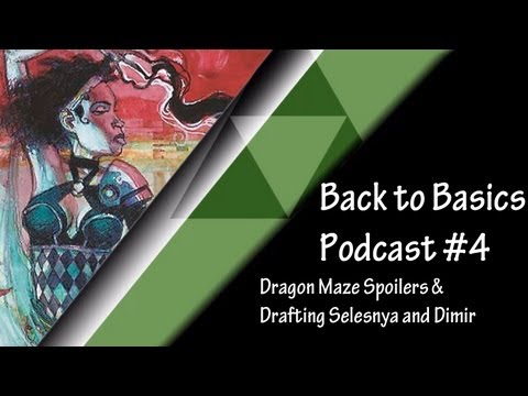 [TCM]: MTG Podcast - Back to Basics 4: - Dragon's Maze Spoilers & Drafting Selesnya and Dimir