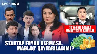 Startap foyda bermasa, mablag‘ qaytariladimi? | GAPiRING+
