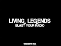 Living legends / Blast your Radio