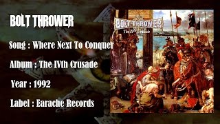 Bolt Thrower - Where Next to Conquer