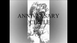 Anniversary Circle - GHOST WON'T CRY