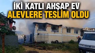 İki Katlı Ahşap Ev Alevlere Teslim Oldu
