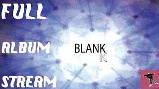 Blank - Blank Tape [FULL ALBUM STREAM]