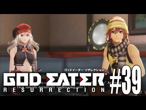 I'm Back! Kota And Alisa Too!| Let's Play God Eater Resurrection Ep - 39