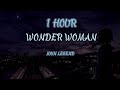 John Legend - Wonder Woman 1 Hour With Lyrics