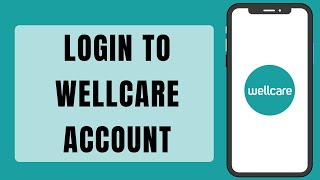 Wellcare Provider Portal Login | Wellcare Login 2026